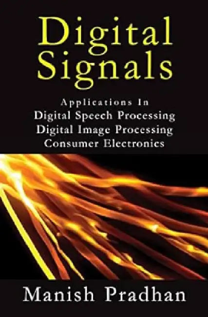 Digital Signals by Manish Pradhan