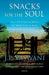 Snacks for the Soul: Over 150 Inspiring Stories for Mind, Body, and Spirit by J. P. Vaswani