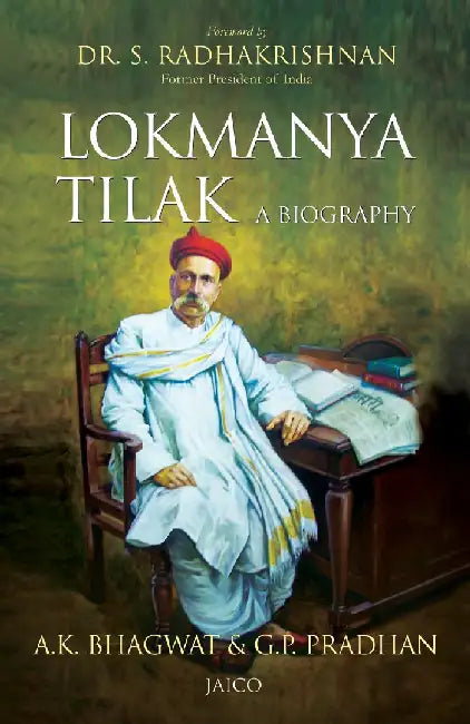 Lokmanya Tilak: A Biography by A. K. Bhagwat