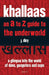 Khallaas: An A to Z Guide to the Underworld by J. Dey