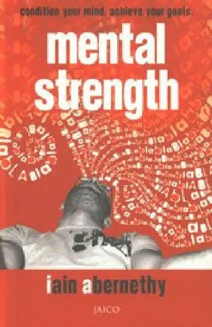 Mental Strength by Iain Abernethy