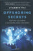 Offshoring Secrets by Utkarsh Rai