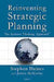 Reinventing Strategic Planning by Stephen Haines with James McKinlay