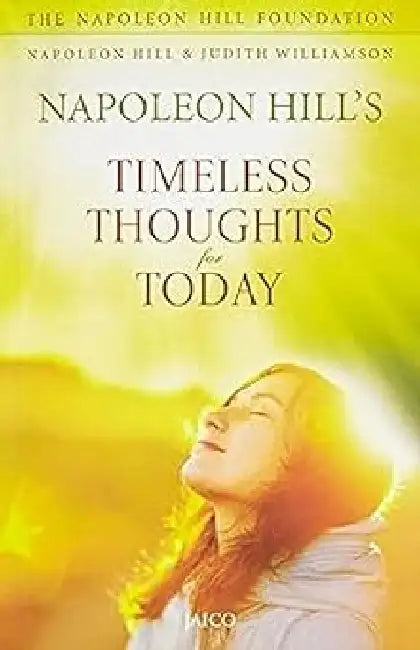 Timeless Thoughts for Today by Napoleon Hill , Judith Williamson