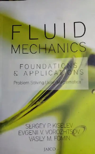 Fluid Mechanics by Fomin, V.M., Kiselev, S.P., Vorozhtsov