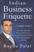 Indian Business Etiquette by Raghu Palat