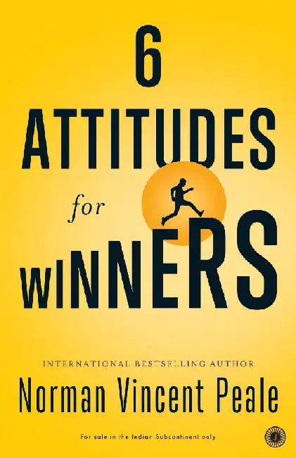 6 Attitudes for Winners by Norman Vincent Peale