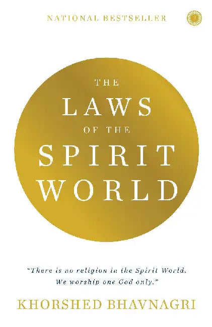 The Laws of the Spirit World by Khorshed Bhavnagri