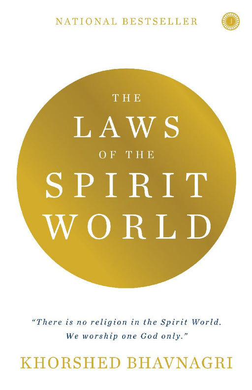 The Laws of the Spirit World by Khorshed Bhavnagri