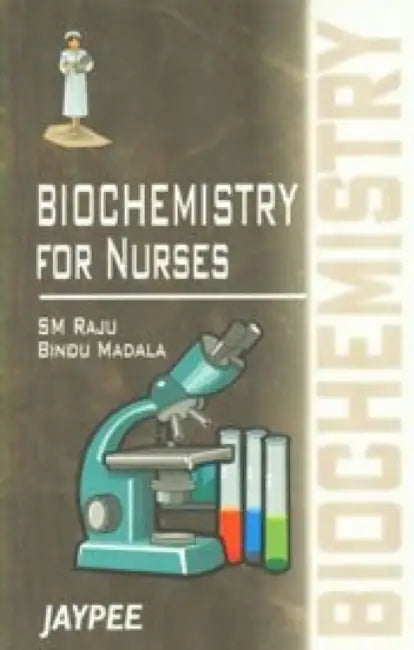 Biochemistry For Nurses by SM Raju