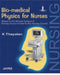 Bio-Medical Physics For Nurses by Kuppusamy Thayalan