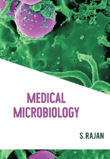 Medical Microbiology by S. Rajan