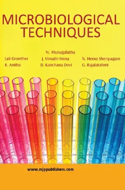 Microbiological Techniques by N. Murugalatha, Lali Growhter, J. Vimalin Hena