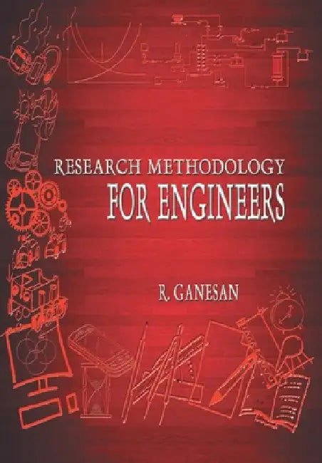 Research Methodology for Engineers by R. Ganesan