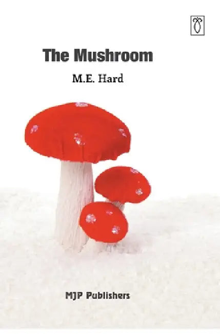 The Mushroom by M. E. Hard