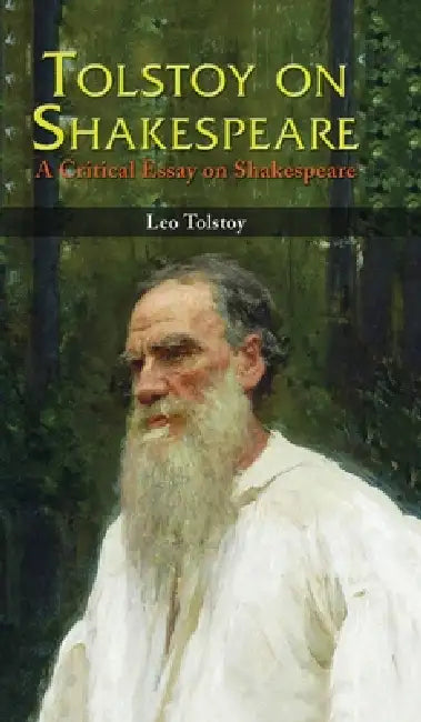 Tolstoy on Shakespeare by Leo Tolstoy