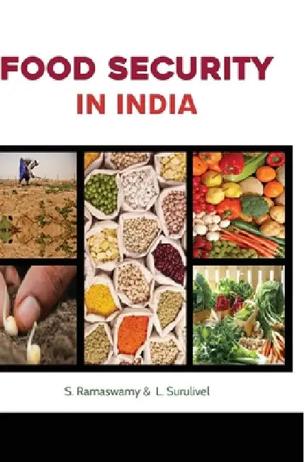 Food Security in India by S. Ramaswamy, L. Surulivel