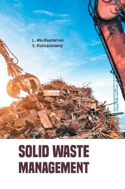 Solid Waste Management by S. Ramaswamy