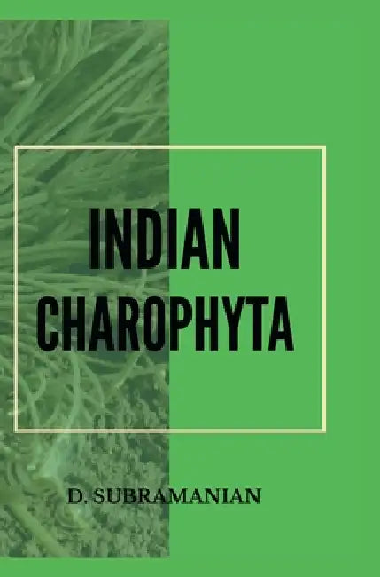 Indian Charophyta by D. Subramanian
