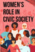 Women's Role in Civic Society by Monica B. Hulsey