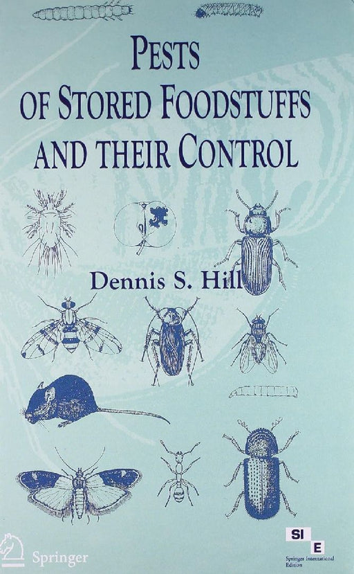 Pests of Stored Foodstuffs and their Control by Hill