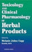 Toxicology & Clinical Pharmacology of Herbal Products  by Cupp