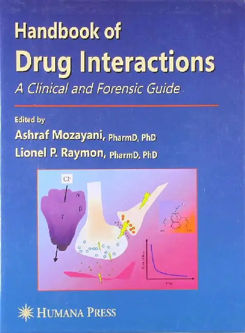 Handbook of Drug Interactions: A Clinical and Forensic Guide by Mozayani