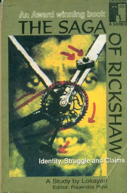The Saga of Rikshaw by Ed. by Rajendra Ravi