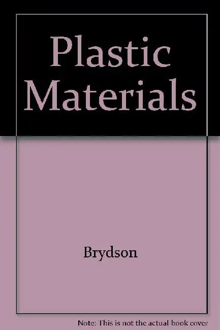 Plastics Materials, 7e by Brydson