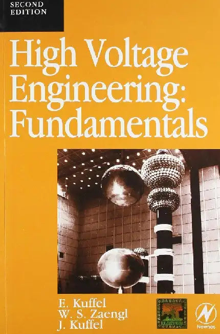 High Voltage Engineering: Fundamentals, 2e by Kuffel