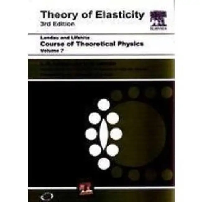 Course of Theoretical Physics, Vol. 7 Theory of Elasticity, 3e by Landau