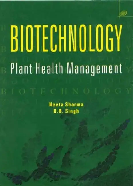 Biotechnology: Plant Health Management by Sharma Neeta