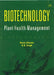 Biotechnology: Plant Health Management by Sharma Neeta