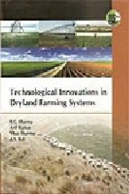 Technological Innovations in Dryland Farming Systems by Sharma.B.C