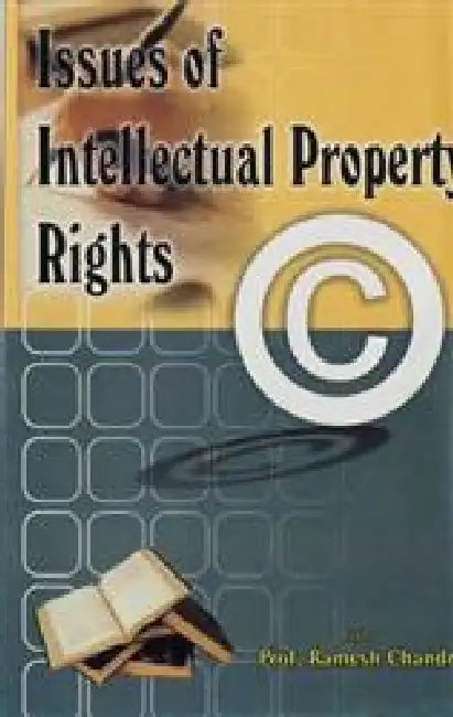 Issues of Intellectual Property Rights by Ramesh Chandra