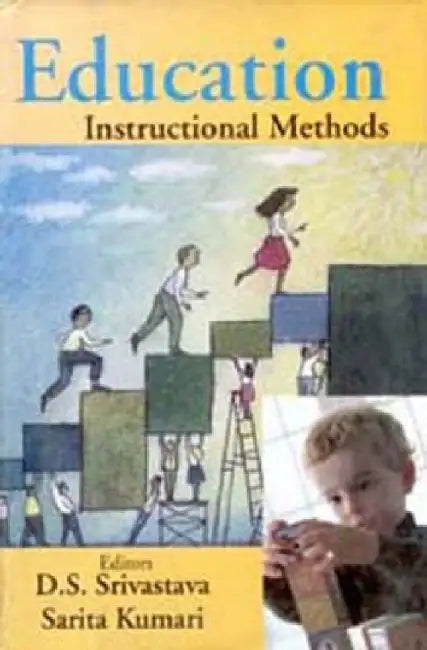 Education: Instructional Methods by D.S. Srivastava Sarita Kumari