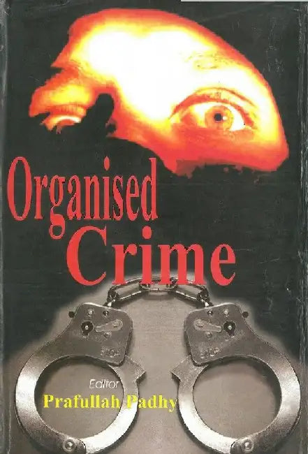 Organised Crime by Prafullah Padhy