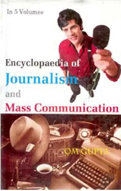Encyclopaedia of Journalism and Mass Communication (Radio and Television) by Om Gupta
