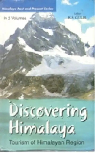 Discovering Himalaya : Tourism of Himalayan Region (Ecotourism and Travelogues) by K.S. Gulia
