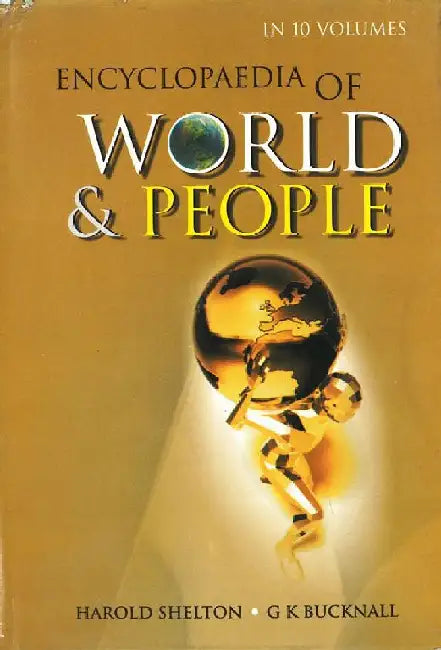 Encyclopaedia of World and People by Harold Shelton, G. K. Bucknall