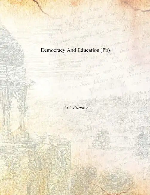 Democracy and Education (Pb) by V.C. Pandey