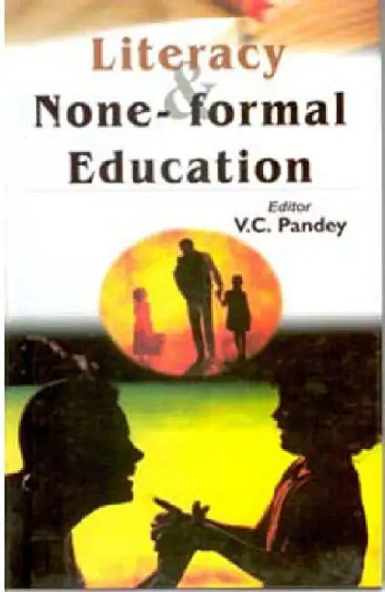 Literacy & Non-Formal Education by V.C. Pandey