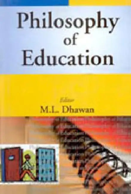 Philosophy of Education by M.L. Dhawan