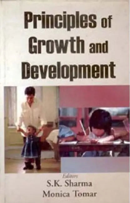 Principles of Growth and Development by S.K. Sharma Monica Tomar