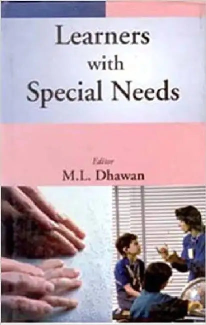 Learners With Special Needs by M.L. Dhawan
