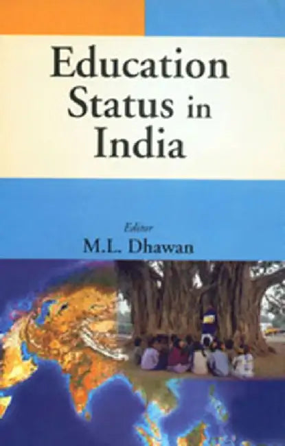 Education Status In India by M.L. Dhawan