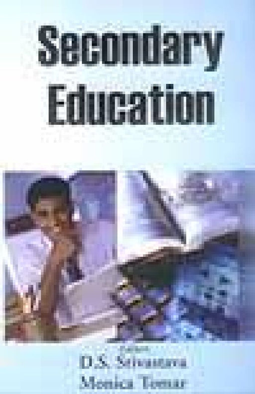 Secondary Education by D.S. Srivastava Sarita Kumari