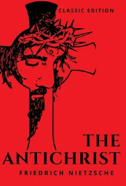 The Antichrist by Friedrich Nietzsche