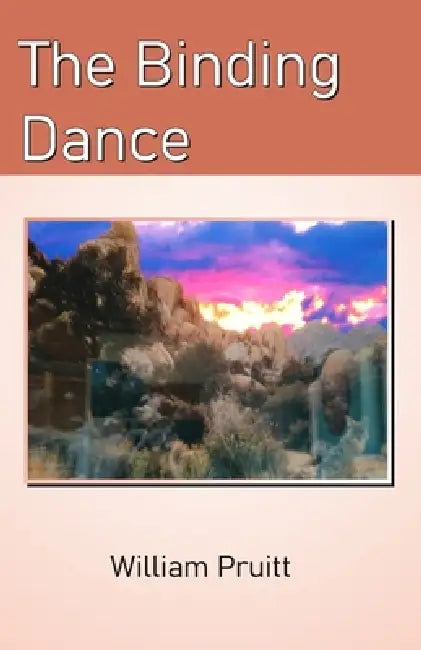 The Binding Dance by William Pruitt