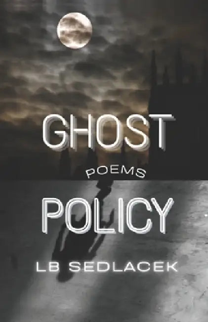 Ghost Policy by Lb Sedlacek
